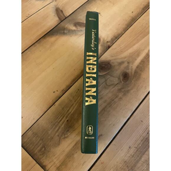 VTG Yesterdays Indiana by Byron Troyer. Hardcover/Dust Jacket. History - Picture 2 of 7